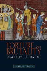 Omslagafbeelding: Torture and Brutality in Medieval Literature 1st edition 9781843842880