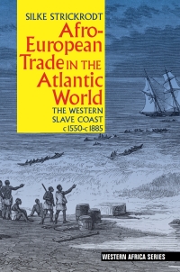 Omslagafbeelding: Afro-European Trade in the Atlantic World 1st edition 9781847011107
