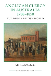 Immagine di copertina: Anglican Clergy in Australia, 1788-1850 1st edition 9780861933280