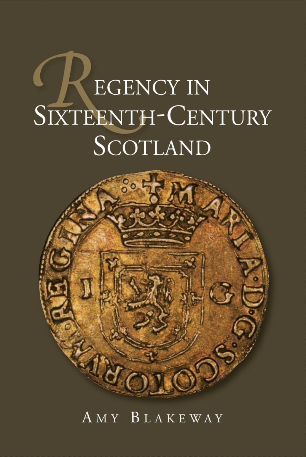 Regency in Sixteenth-Century Scotland 1st Edition