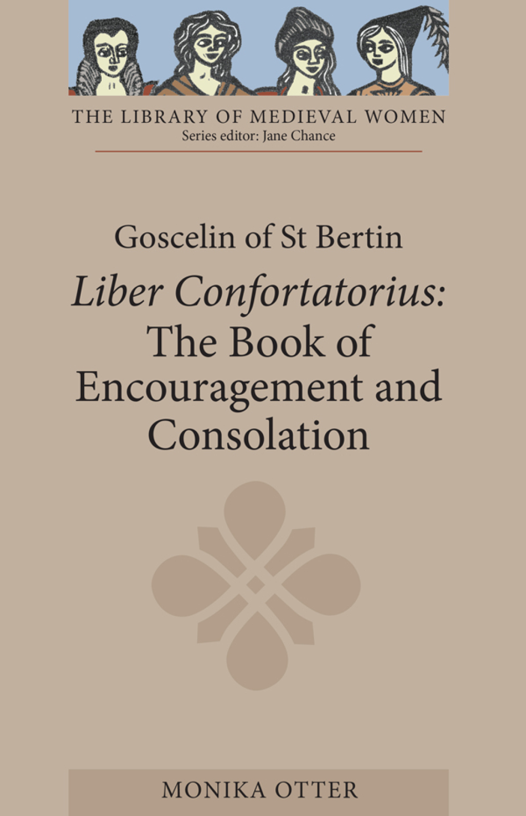 Goscelin of St Bertin: The Book of Encouragement and Consolation [Liber Confortatorius] 1st Edition