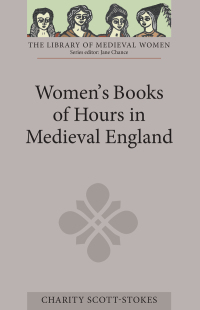 Imagen de portada: Women's Books of Hours in Medieval England 1st edition 9781843840701