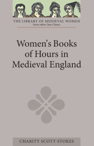 Imagen de portada: Women's Books of Hours in Medieval England 1st edition 9781843843009