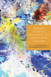 Cover image: German Women's Writing in the Twenty-First Century 1st edition 9781571135841