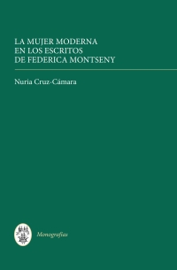 Cover image: La mujer moderna en los escritos de Federica Montseny 1st edition 9781855662940