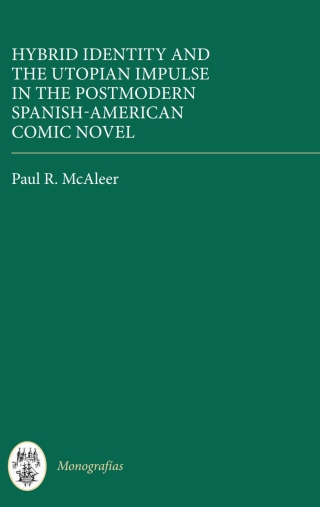 Titelbild: Hybrid Identity and the Utopian Impulse in the Postmodern Spanish-American Comic Novel 1st edition 9781855662971