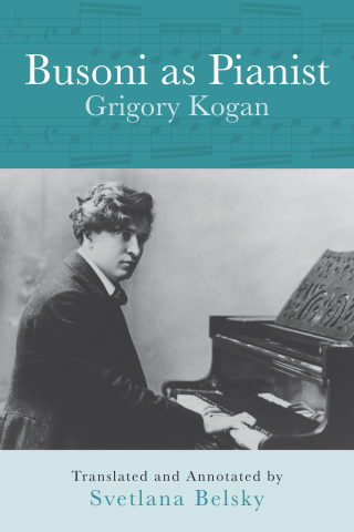 Cover image: Busoni as Pianist 1st edition 9781580463355