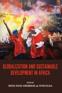 Titelbild: Globalization and Sustainable Development in Africa 1st edition 9781580463928