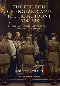 Immagine di copertina: The Church of England and the Home Front, 1914-1918 1st edition 9781783270514