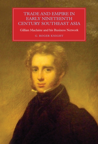 Imagen de portada: Trade and Empire in Early Nineteenth-Century Southeast Asia 1st edition 9781783270699
