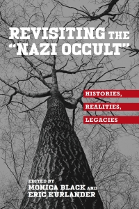 Imagen de portada: Revisiting the "Nazi Occult" 1st edition 9781640140509