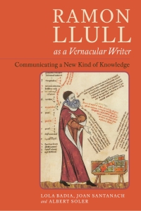 صورة الغلاف: Ramon Llull as a Vernacular Writer 1st edition 9781855663015