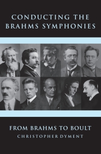 Cover image: Conducting the Brahms Symphonies 1st edition 9781783271009