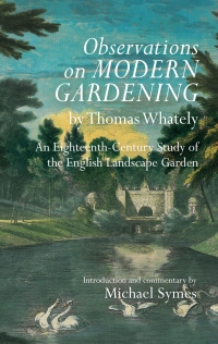 Imagen de portada: <I>Observations on Modern Gardening</I>, by Thomas Whately 1st edition 9781783271023