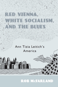 Omslagafbeelding: Red Vienna, White Socialism, and the Blues 1st edition 9781571139368