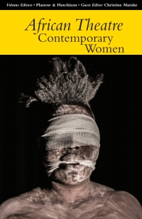 صورة الغلاف: African Theatre 14: Contemporary Women 1st edition 9781847011312