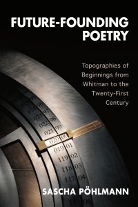 Imagen de portada: Future-Founding Poetry 1st edition 9781571139511