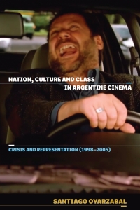 Cover image: Nation, Culture and Class in Argentine Cinema 1st edition 9781855663053