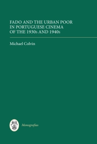 Titelbild: Fado and the Urban Poor in Portuguese Cinema of the 1930s and 1940s 1st edition 9781855662995