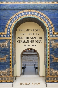 Titelbild: Philanthropy, Civil Society, and the State in German History, 1815-1989 1st edition 9781571139214