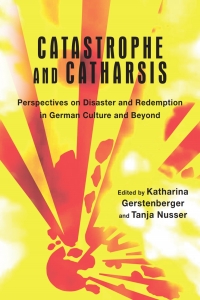 Cover image: Catastrophe and Catharsis 1st edition 9781571139016