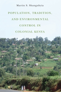 Cover image: Population, Tradition, and Environmental Control in Colonial Kenya 1st edition 9781580465397