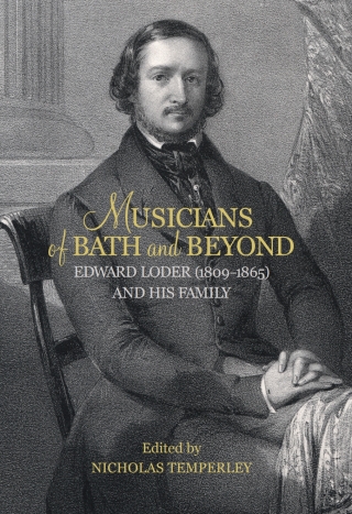 Imagen de portada: Musicians of Bath and Beyond: Edward Loder (1809-1865) and his Family 1st edition 9781783270781