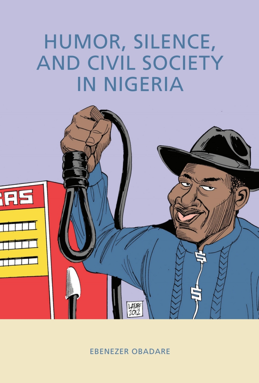 Humor, Silence, and Civil Society in Nigeria 1st Edition