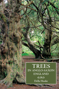 Imagen de portada: Trees in Anglo-Saxon England 1st edition 9781843835653