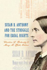 Imagen de portada: Susan B. Anthony and the Struggle for Equal Rights 1st edition 9781580464253