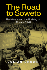 Cover image: The Road to Soweto 1st edition 9781847011411