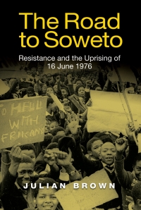 Cover image: The Road to Soweto 1st edition 9781847011411