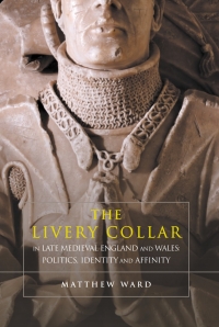 Cover image: The Livery Collar in Late Medieval England and Wales 1st edition 9781783271153