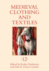 صورة الغلاف: Medieval Clothing and Textiles 12 1st edition 9781783270897