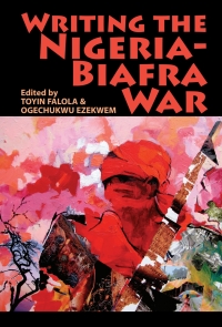 Cover image: Writing the Nigeria-Biafra War 1st edition 9781847011442
