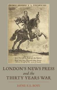 Immagine di copertina: London's News Press and the Thirty Years War 1st edition 9781843839347