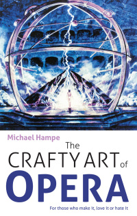 表紙画像: The Crafty Art of Opera 1st edition 9781783270972