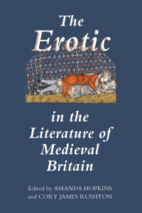 Cover image: The Erotic in the Literature of Medieval Britain 1st edition 9781843841197