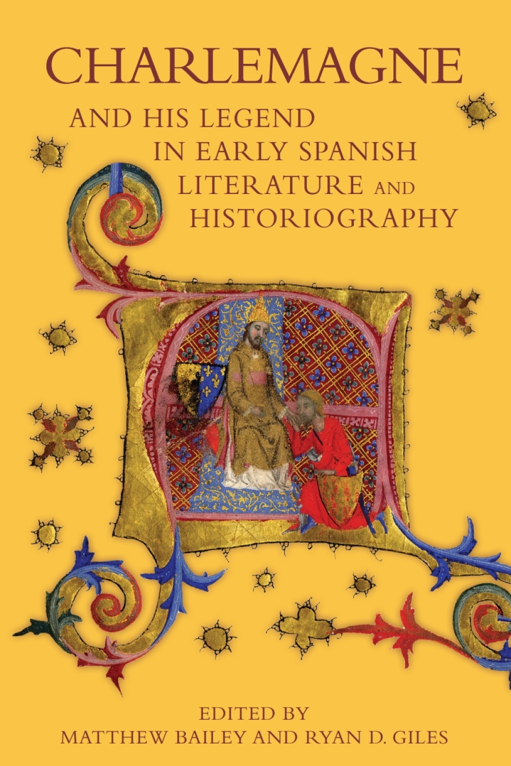 Charlemagne and his Legend in Early Spanish Literature and Historiography  1st Edition eBook