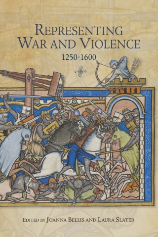 Cover image: Representing War and Violence, 1250-1600 1st edition 9781783271559