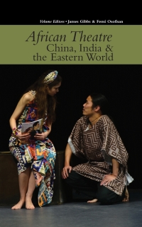 Imagen de portada: African Theatre 15: China, India &amp; the Eastern World 1st edition 9781847011473