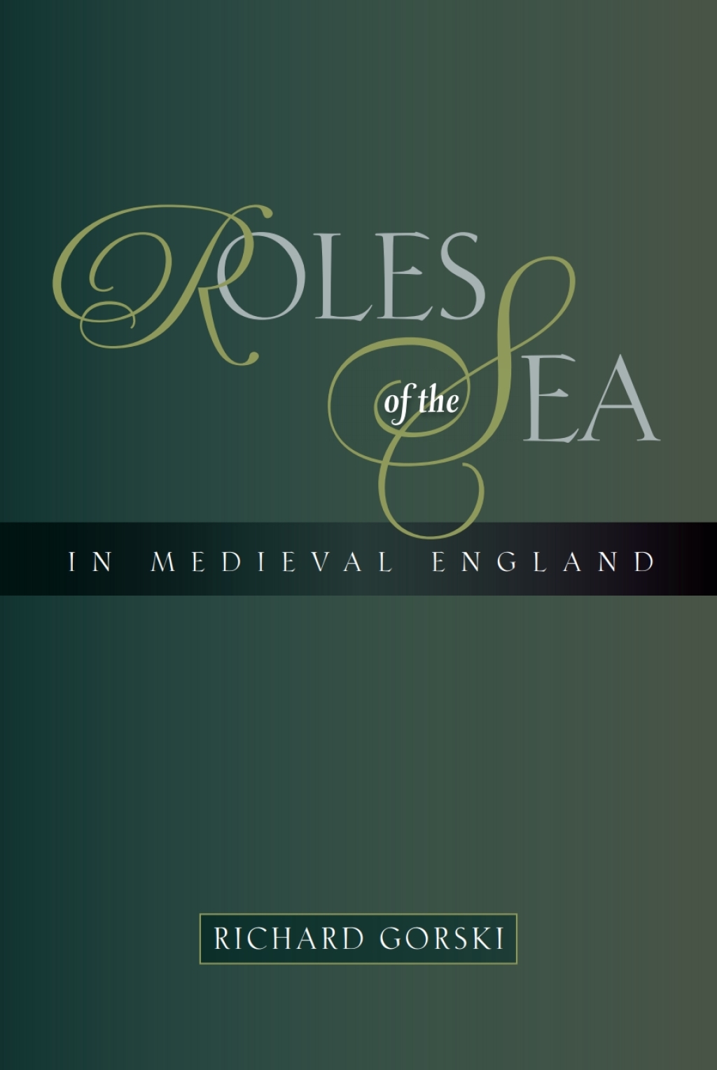 Roles of the Sea in Medieval England 1st Edition