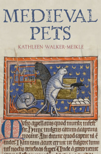 Cover image: Medieval Pets 1st edition 9781843837589