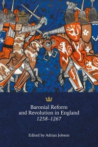 Cover image: Baronial Reform and Revolution in England, 1258-1267 1st edition 9781843834670