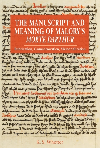 Cover image: The Manuscript and Meaning of Malory's <i>Morte Darthur</i> 1st edition 9781843844532