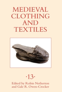 Titelbild: Medieval Clothing and Textiles 13 1st edition 9781783272150