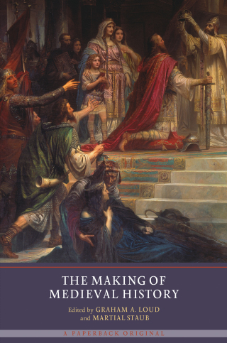 صورة الغلاف: The Making of Medieval History 1st edition 9781903153703