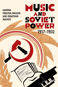 Cover image: Music and Soviet Power, 1917-1932 1st edition 9781843837039