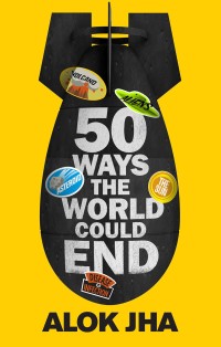 Cover image: 50 Ways the World Could End 9781782069461