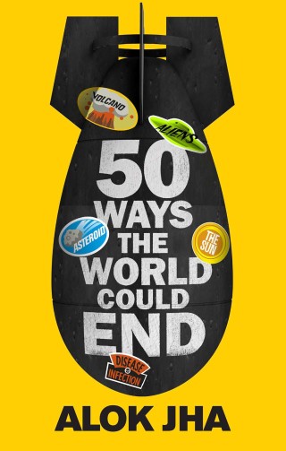 Cover image: 50 Ways the World Could End 9781782069461